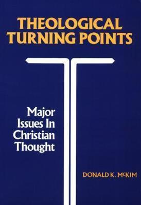 Theological Turning Points - Donald K. Mckim