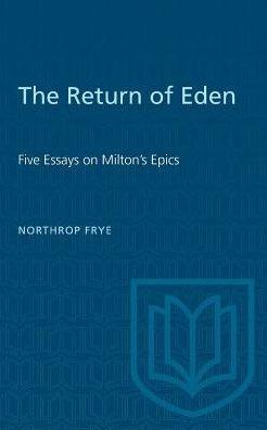 Heritage: Five Essays on Milton's Epics - Northrop Frye