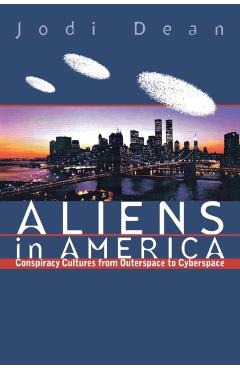 Poza produsului Aliens in America - Jodi Dean