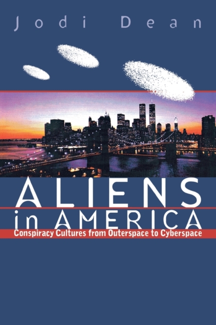 Aliens in America - Jodi Dean