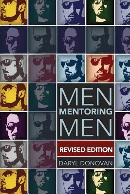 Men Mentoring Men, Revised Edition - Daryl G. Donovan