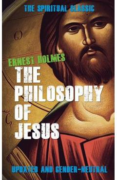 Coperta cărții 'The Philosophy of Jesus: Updated and Gender-Neutral - Randall Friesen'