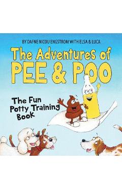 Coperta cărții 'The Adventures of Pee and Poo: The Fun Potty Training Book - Dafne Engstrom'