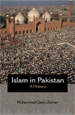Islam in Pakistan: A History - Muhammad Qasim Zaman