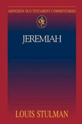 Abingdon Old Testament Commentaries: Jeremiah - Louis Stulman
