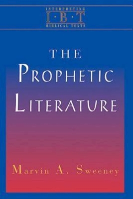 The Prophetic Literature: Interpreting Biblical Texts Series - Charles B. Cousar