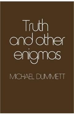 Poza produsului Truth and Other Enigmas - Michael Dummett