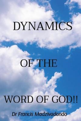 Dynamics of the Word of God!! - Francis Madzivadondo