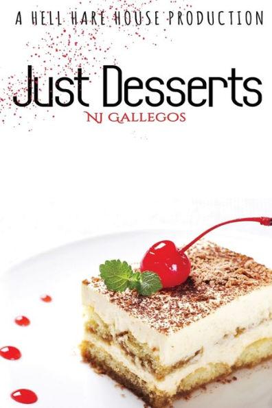 Just Desserts - N. J. Gallegos