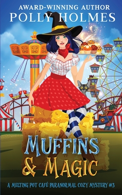 Muffins & Magic - Polly Holmes