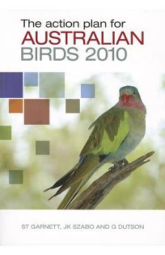 Coperta cărții 'The Action Plan for Australian Birds - Stephen T. Garnett'