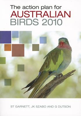 Coperta cărții 'The Action Plan for Australian Birds - Stephen T. Garnett'
