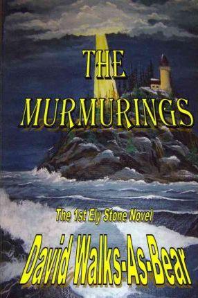 The Murmurings - David Walks-as-bear