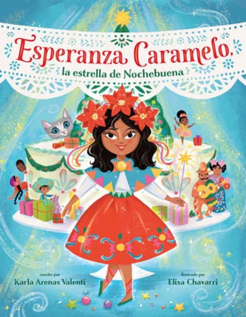 Esperanza Caramelo, La Estrella de Nochebuena (Esperanza Caramelo, the Star of Nochebuena Spanish Edition) - Karla Arenas Valenti