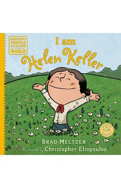 I Am Helen Keller - Brad Meltzer