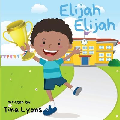 Elijah Elijah - Tina Lyons