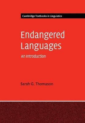 Endangered Languages: An Introduction - Sarah G. Thomason