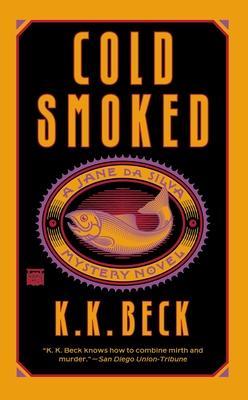 Cold Smoked - K. K. Beck