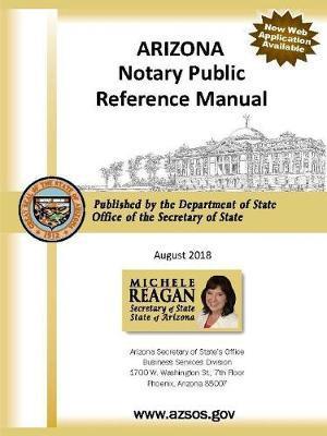 Arizona Notary Public Reference Manual - Arizona Secretary Of State