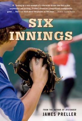 Six Innings: A Game in the Life - James Preller