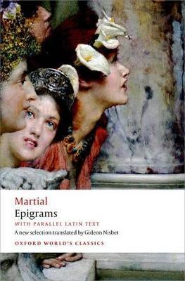 Epigrams: With Parallel Latin Text - Martial