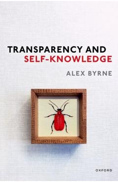 Poza produsului Transparency and Self-Knowledge - Alex Byrne