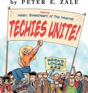 Techies Unite!: Featuring Helen, Sweetheart of the Internet - Peter Zale