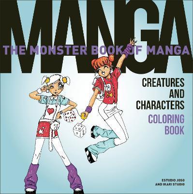 The Monster Book of Manga Creatures and Characters Coloring Book - Estudio Joso