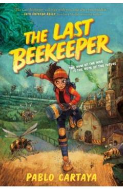 The Last Beekeeper - Pablo Cartaya