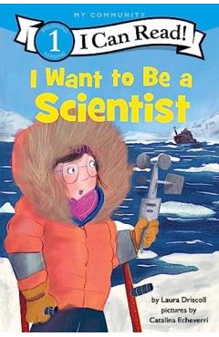 I Want to Be a Scientist - Laura Driscoll