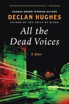 All the Dead Voices - Declan Hughes