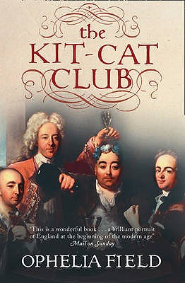 The Kit-Cat Club - Ophelia Field