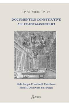 Poza produsului Documentele constitutive ale francmasoneriei - Ioan Gabriel Dalea