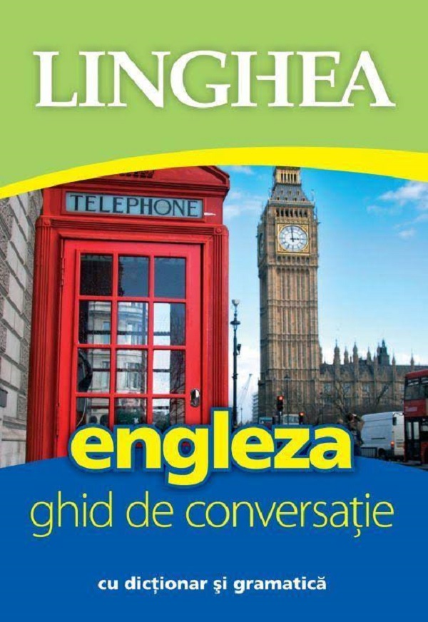Engleza. Ghid de conversatie cu dictionar si gramatica Ed.5