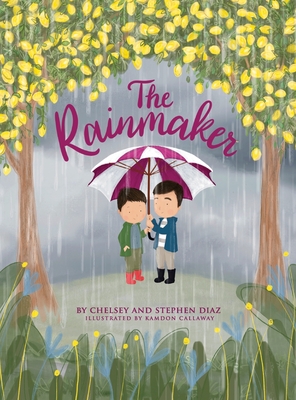 The Rainmaker: How To Win When Life Gives You Rain - Chelsey Diaz