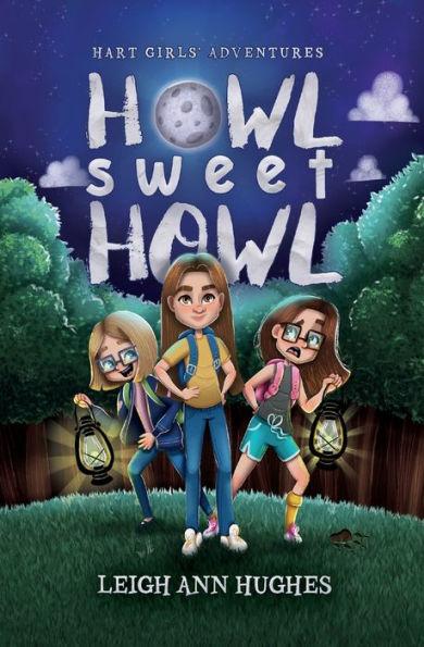 Howl Sweet Howl - Leigh Ann Hughes