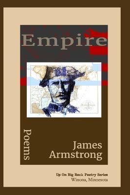 Empire: Poems - James Armstrong