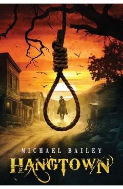 Coperta cărții 'Hangtown - Michael Bailey'