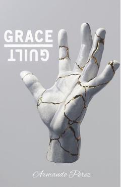 Coperta cărții 'Grace Over Guilt - Armando Perez'