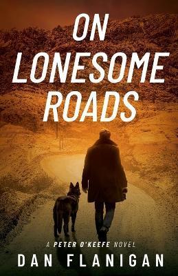 On Lonesome Roads - Dan Flanigan