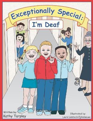 Exceptionally Special: I'm Deaf - Laura Lembeck-ejikemeuwa