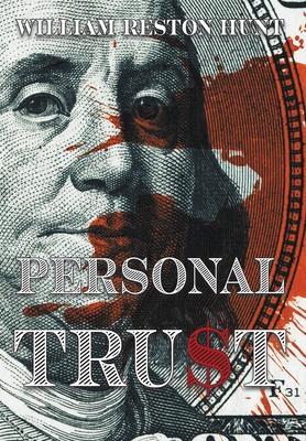 Personal Tru$t - William Reston Hunt