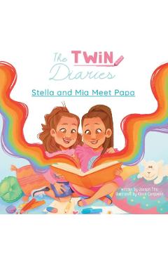 Coperta cărții 'The Twin Diaries - Stella and Mia Meet Papa - Joseph Tito'