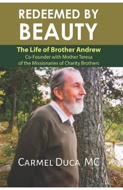 Coperta cărții 'Redeemed by Beauty: The Life of Brother Andrew - Carmel Duca Mc'