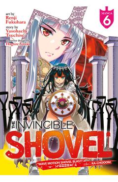 Coperta cărții 'The Invincible Shovel (Manga) Vol. 6 - Yasohachi Tsuchise'