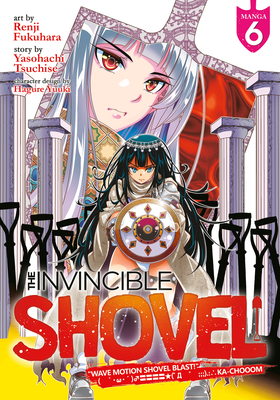 Coperta cărții 'The Invincible Shovel (Manga) Vol. 6 - Yasohachi Tsuchise'