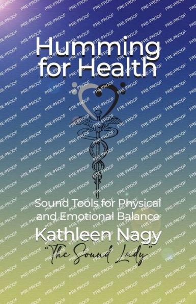 Humming for Health - Kathleen Nagy