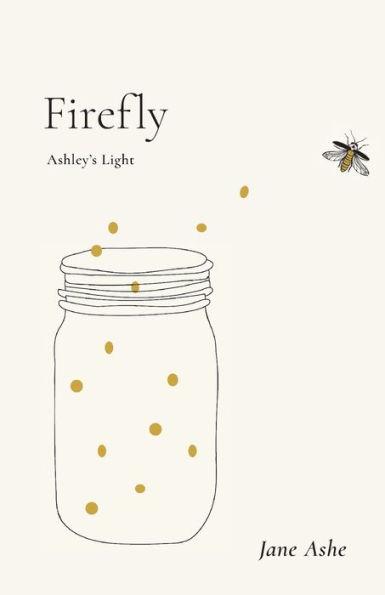 Firefly: Ashley's Light - Jane Ashe