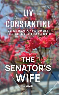 The Senator's Wife - Liv Constantine