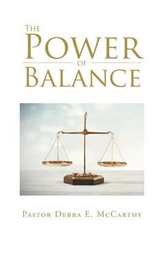 Coperta cărții 'The Power of Balance - Pastor Debra E. Mccarthy'